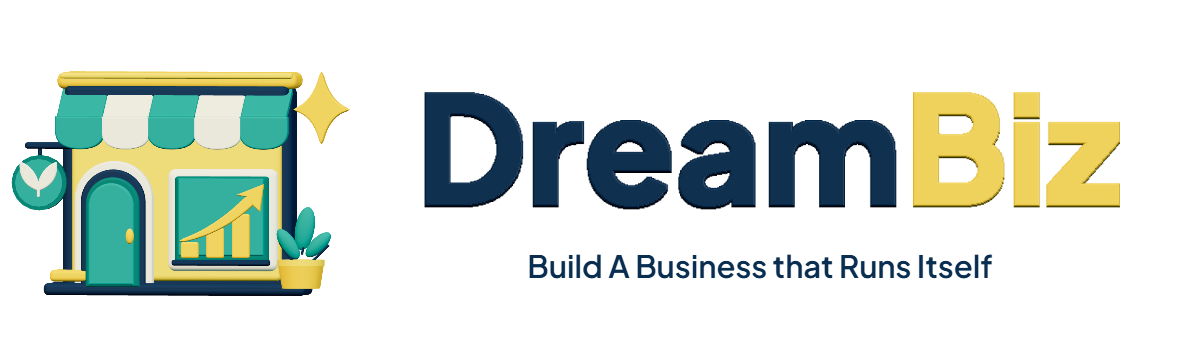 DreamBiz — Build A Business that Runs Itself